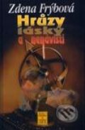 Kniha: Hrůzy lásky a nenávisti (Zdena Frýbová). Šulc - Švarc, 2003 Kniha: Hrůzy lásky a nenávisti (Zdena Frýbová). Šulc - Švarc, 2003