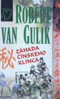 Kniha: Záhada čínskeho klinca (Robert van Gulik). Slovenský spisovateľ, 2003 Kniha: Záhada čínskeho klinca (Robert van Gulik). Slovenský spisovateľ, 2003