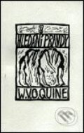 Kniha: Hledání pravdy (Willard Van Orman Quine). Herrmann & synové, 2003 Kniha: Hledání pravdy (Willard Van Orman Quine). Herrmann & synové, 2003