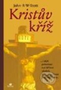 Kniha: Kristův kříž (John R. W. Stott). Porta Libri, 2003 Kniha: Kristův kříž (John R. W. Stott). Porta Libri, 2003