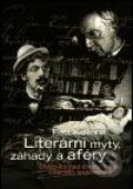Literární mýty, záhady a aféry - Petr Kovařík, Nakladatelství Lidové noviny, 2003