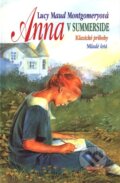Kniha: Anna v Summerside (Lucy Maud Montgomery). Slovenské pedagogické nakladateľstvo - Mladé letá, 2003 Kniha: Anna v Summerside (Lucy Maud Montgomery). Slovenské pedagogické nakladateľstvo - Mladé letá, 2003