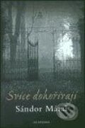 Kniha: Svíce dohořívají (Sándor Márai). Academia, 2003 Kniha: Svíce dohořívají (Sándor Márai). Academia, 2003