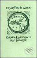 Kniha: Od mýtu k logu (Jan Bouzek a Zdeněk Kratochvíl). Herrmann & synové, 2003 Kniha: Od mýtu k logu (Jan Bouzek a Zdeněk Kratochvíl). Herrmann & synové, 2003