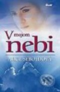 Kniha: V mojom nebi (Alice Sebold), 2003 Kniha: V mojom nebi (Alice Sebold), 2003
