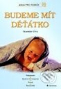 Kniha: Budeme mít děťátko (Stanislav Trča). Grada, 2001 Kniha: Budeme mít děťátko (Stanislav Trča). Grada, 2001