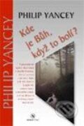 Kniha: Kde je Bůh když to bolí (PhilipYancey). Návrat domů, 2003 Kniha: Kde je Bůh když to bolí (PhilipYancey). Návrat domů, 2003