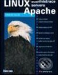 Linux - administrace serveru Apache - Charles Aulds, Grada, 2003