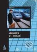Kniha: Manažer 21. století (Di Kamp). Grada, 2000 Kniha: Manažer 21. století (Di Kamp). Grada, 2000