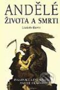 Kniha: Andělé života a smrti (Liselotte Baertz). Fontána, 2003 Kniha: Andělé života a smrti (Liselotte Baertz). Fontána, 2003