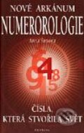 Kniha: Nové arkánum numerorologie (Anna Šanová). Fontána, 2003 Kniha: Nové arkánum numerorologie (Anna Šanová). Fontána, 2003