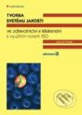 Kniha: Tvorba systému jakosti ve zdravotnictví a lékárenství (Jaromír Pešek). Grada, 2003 Kniha: Tvorba systému jakosti ve zdravotnictví a lékárenství (Jaromír Pešek). Grada, 2003