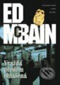 Kniha: Vražda předem ohlášená (Ed McBain). BB/art, 2003 Kniha: Vražda předem ohlášená (Ed McBain). BB/art, 2003