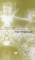 Kniha: Moji intelektuáli (Štefan Luby). VEDA, 2003 Kniha: Moji intelektuáli (Štefan Luby). VEDA, 2003