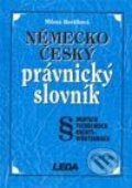Kniha: Německo-český právnický slovník (Milena Horálková). Leda, 2003 Kniha: Německo-český právnický slovník (Milena Horálková). Leda, 2003