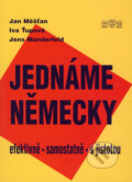 Kniha: Jednáme německy (Jan Měšťan, Iva Ťupová a Jens Manderfeld). J&M Písek, 2002 Kniha: Jednáme německy (Jan Měšťan, Iva Ťupová a Jens Manderfeld). J&M Písek, 2002