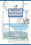Kreslenie konštrukcií v projektoch pozemných stavieb - M. Mikuláš, J. Oláh, D. Mikulášová, 2003