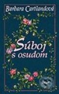 Kniha: Súboj s osudom (Barbara Cartland), 2003 Kniha: Súboj s osudom (Barbara Cartland), 2003