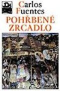 Kniha: Pohřbené zrcadlo (Carlos Fuentes). Mladá fronta, 2003 Kniha: Pohřbené zrcadlo (Carlos Fuentes). Mladá fronta, 2003