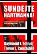 Kniha: Sundejte Hartmanna! (Raymond F. Toliver). Naše vojsko CZ, 2003 Kniha: Sundejte Hartmanna! (Raymond F. Toliver). Naše vojsko CZ, 2003