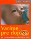 Kniha: Varíme pre dojčatá (Dagmar von Cramm). Cesty, 2003 Kniha: Varíme pre dojčatá (Dagmar von Cramm). Cesty, 2003
