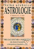 Kniha: Velká učebnice astrologie (Frances Sakoian a Louis S. Acker). Fontána, 2003 Kniha: Velká učebnice astrologie (Frances Sakoian a Louis S. Acker). Fontána, 2003