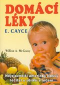 Kniha: Domácí léky E. Cayce (William A. McGarey). Eko-konzult, 2003 Kniha: Domácí léky E. Cayce (William A. McGarey). Eko-konzult, 2003