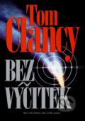Kniha: Bez výčitek (Tom Clancy). BB/art, 2003 Kniha: Bez výčitek (Tom Clancy). BB/art, 2003
