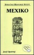 Mexiko - Josef Opatrný, Libri, 2003
