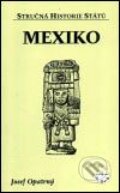Kniha: Mexiko (Josef Opatrný). Libri, 2003 Kniha: Mexiko (Josef Opatrný). Libri, 2003