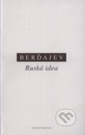 Kniha: Ruská idea (Nikolaj A. Berďajev). OIKOYMENH, 2003 Kniha: Ruská idea (Nikolaj A. Berďajev). OIKOYMENH, 2003