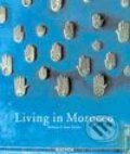 Kniha: Living in Morocco (Barbara Stoeltie). Taschen, 2003 Kniha: Living in Morocco (Barbara Stoeltie). Taschen, 2003
