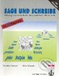 Kniha: Sage und Schreibe (Autorský kolektiv). Didaktis, 2003 Kniha: Sage und Schreibe (Autorský kolektiv). Didaktis, 2003