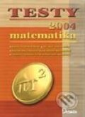 Kniha: Testy z matematiky 2004 (Autorský kolektív). Didaktis, 2003 Kniha: Testy z matematiky 2004 (Autorský kolektív). Didaktis, 2003