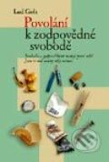 Kniha: Povolání k zodpovědné svobodě (Lud Golz). Návrat domů, 2003 Kniha: Povolání k zodpovědné svobodě (Lud Golz). Návrat domů, 2003