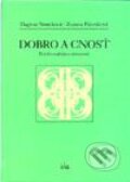 Kniha: Dobro a cnosť (Dagmar Smreková a Zuzana Palovičová). IRIS, 2003 Kniha: Dobro a cnosť (Dagmar Smreková a Zuzana Palovičová). IRIS, 2003