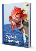 Kniha: O rybách a rybároch (Peter Hájik). Peter Hájik, 2012 Kniha: O rybách a rybároch (Peter Hájik). Peter Hájik, 2012