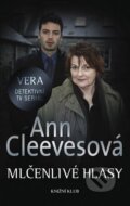 Kniha: Mlčenlivé hlasy (Ann Cleeves). Knižní klub, 2012 Kniha: Mlčenlivé hlasy (Ann Cleeves). Knižní klub, 2012