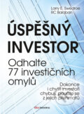 Kniha: Úspěšný investor (Larry E. Swedroe a RC Balaban). BIZBOOKS, 2012 Kniha: Úspěšný investor (Larry E. Swedroe a RC Balaban). BIZBOOKS, 2012