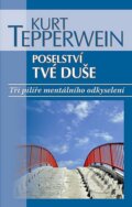 Kniha: Poselství tvé duše (Kurt Tepperwein). NOXI, 2012 Kniha: Poselství tvé duše (Kurt Tepperwein). NOXI, 2012