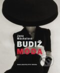 Kniha: Budiž móda (Jana Máchalová). Brána, 2012 Kniha: Budiž móda (Jana Máchalová). Brána, 2012