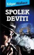 Kniha: Spolek devíti (Edgar Wallace). Naše vojsko CZ, 2012 Kniha: Spolek devíti (Edgar Wallace). Naše vojsko CZ, 2012