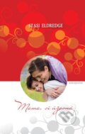 Kniha: Mama, si úžasná (Stasi Eldredge). Redemptoristi - Slovo medzi nami, 2012 Kniha: Mama, si úžasná (Stasi Eldredge). Redemptoristi - Slovo medzi nami, 2012