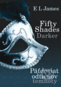Kniha: Fifty Shades Darker: Päťdesiat odtieňov temnoty (E L James), 2013 Kniha: Fifty Shades Darker: Päťdesiat odtieňov temnoty (E L James), 2013