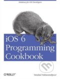 Kniha: iOS 6 Programming Cookbook (Vandad Nahavandipoor). O´Reilly, 2013 Kniha: iOS 6 Programming Cookbook (Vandad Nahavandipoor). O´Reilly, 2013