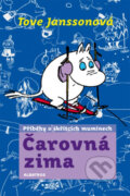 Kniha: Čarovná zima (Tove Jansson). Albatros CZ, 2012 Kniha: Čarovná zima (Tove Jansson). Albatros CZ, 2012