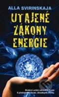 Kniha: Utajené zákony energie (Alla Svirinskaja). Metafora, 2012 Kniha: Utajené zákony energie (Alla Svirinskaja). Metafora, 2012