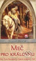 Kniha: Meč pro královnu (Otomar Dvořák). Alpress, 2012 Kniha: Meč pro královnu (Otomar Dvořák). Alpress, 2012