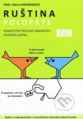 Kniha: Polopate: Ruština (Alena Hofmanová). PhDr. Alena Hofmanová, 2012 Kniha: Polopate: Ruština (Alena Hofmanová). PhDr. Alena Hofmanová, 2012