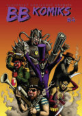 Kniha: BB Komiks #4 (B&B komiks). B&B komiks, 2012 Kniha: BB Komiks #4 (B&B komiks). B&B komiks, 2012